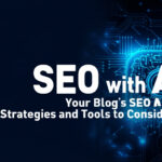 Boost Your Blog’s SEO with AI: Strategies and Tools to Consider