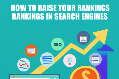 How to Raise Your Rankings in Search Engines: Basic SEO