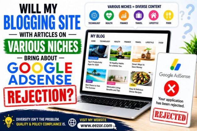 Will My Blogging Site with Articles on Various Niches Bring About Google AdSense Rejection?